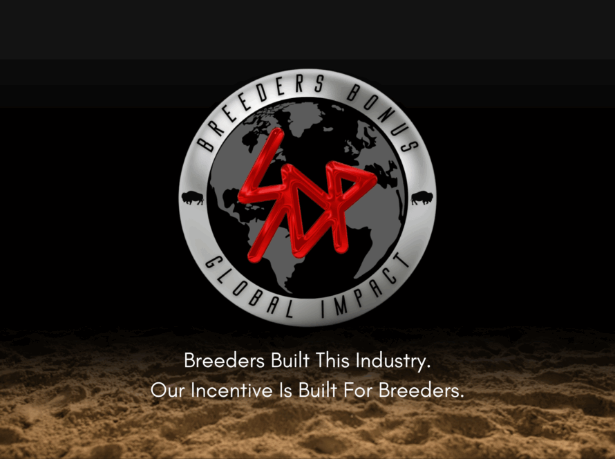 Breeders Built This Industry. Our Incentive is Built for Breeders.
